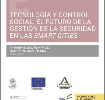 “Tecnología y control social: Fundamentos para la gobernanza democrática de la seguridad en Andalucía” 12 0045166 tecnologia y control social el futuro de la gestion de la seguridad en las smart cities